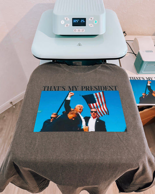 THAT’S MY PRESIDENT Tee