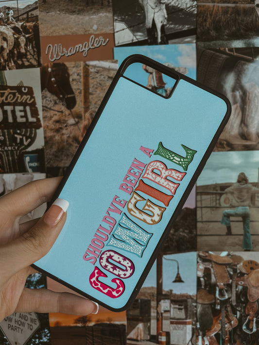 Should've Been a Cowgirl iPhone Case